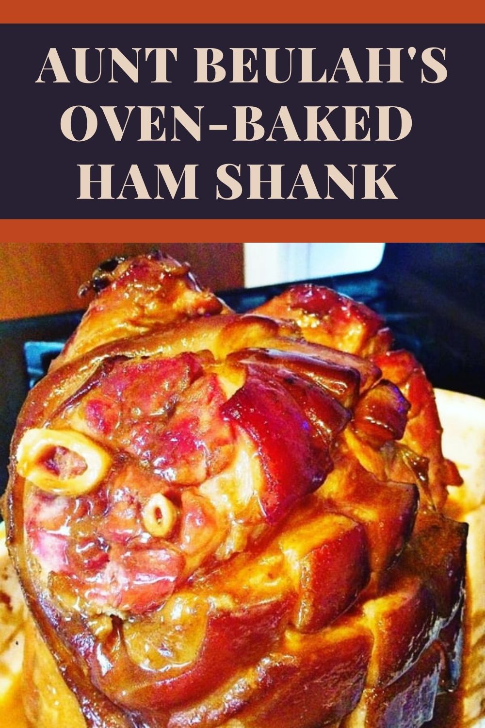 How to Bake a Ham Shank in the Oven (Aunt Beulah's Ham)