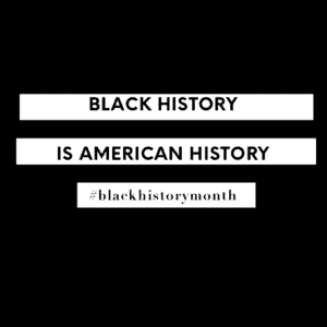 Black History is American History